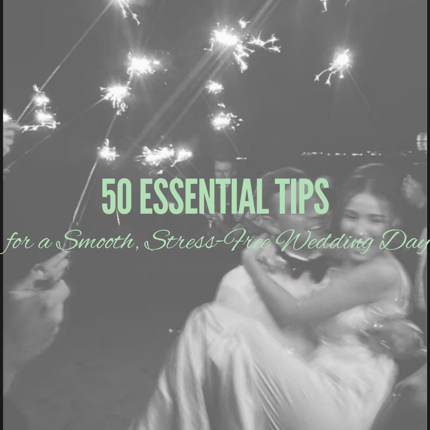 (FREE) 50 Tips For A Stress-Free Wedding Day